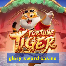 glory sword casino